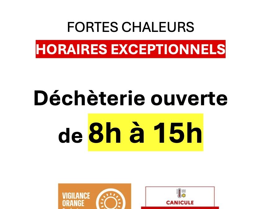Vigilance canicule : horaires adaptés en déchèteries